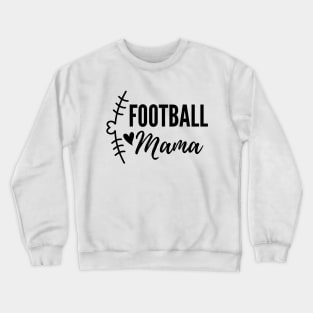 Football Mama -Mother's Day Gift Crewneck Sweatshirt